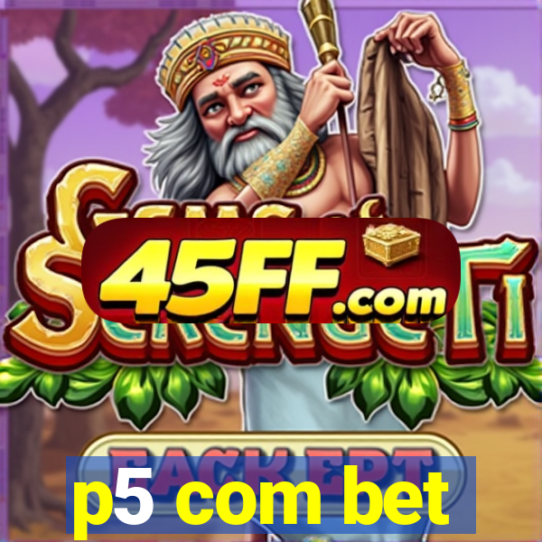 p5 com bet